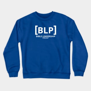 Bible Leadership Podcast (White Logo) Crewneck Sweatshirt